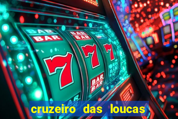 cruzeiro das loucas filme completo dublado topflix